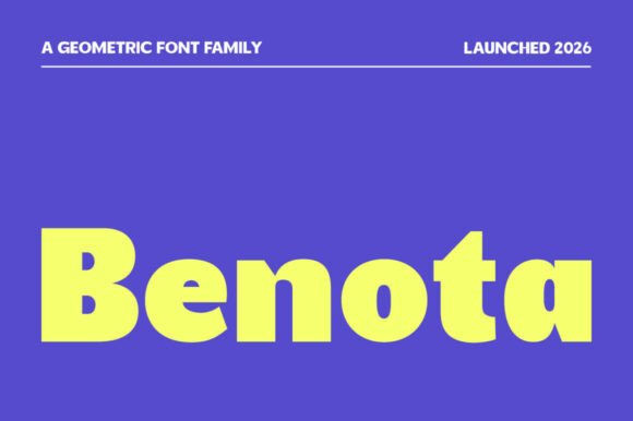 Benota: The Geometric Font That Elevates Campaign Design