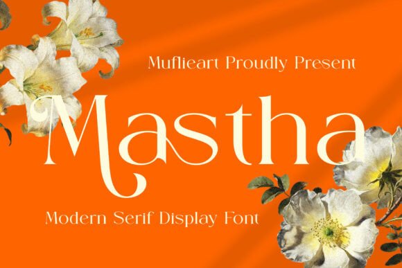 Mastha: A Modern Serif Font for Bold Branding and Visual Storytelling