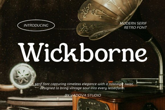 Wickborne: A Serif Font for Timeless Design